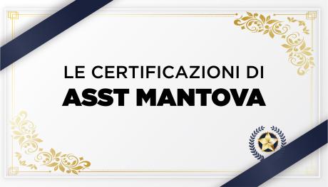 Le certificazioni di ASST Mantova